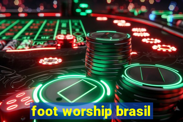 foot worship brasil